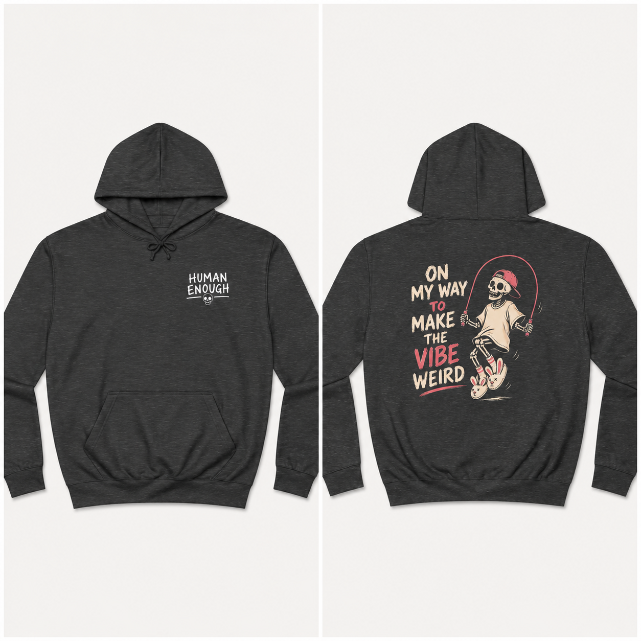 On my way to make vibe weird hoodie front & back print