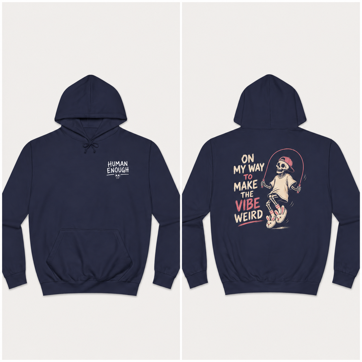 On my way to make vibe weird hoodie front & back print