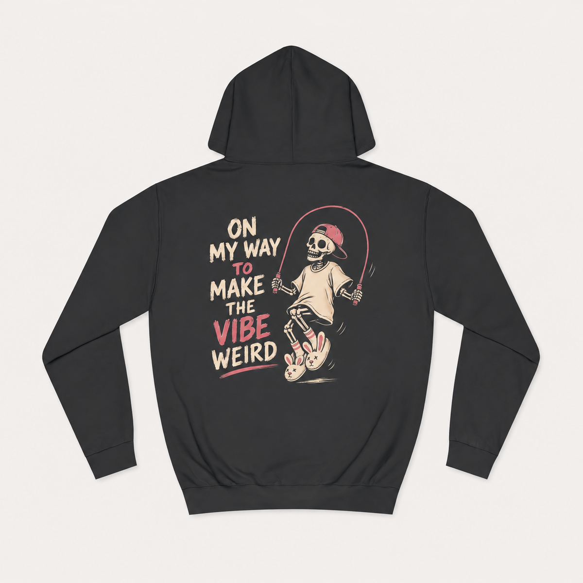 On my way to make vibe weird hoodie front & back print