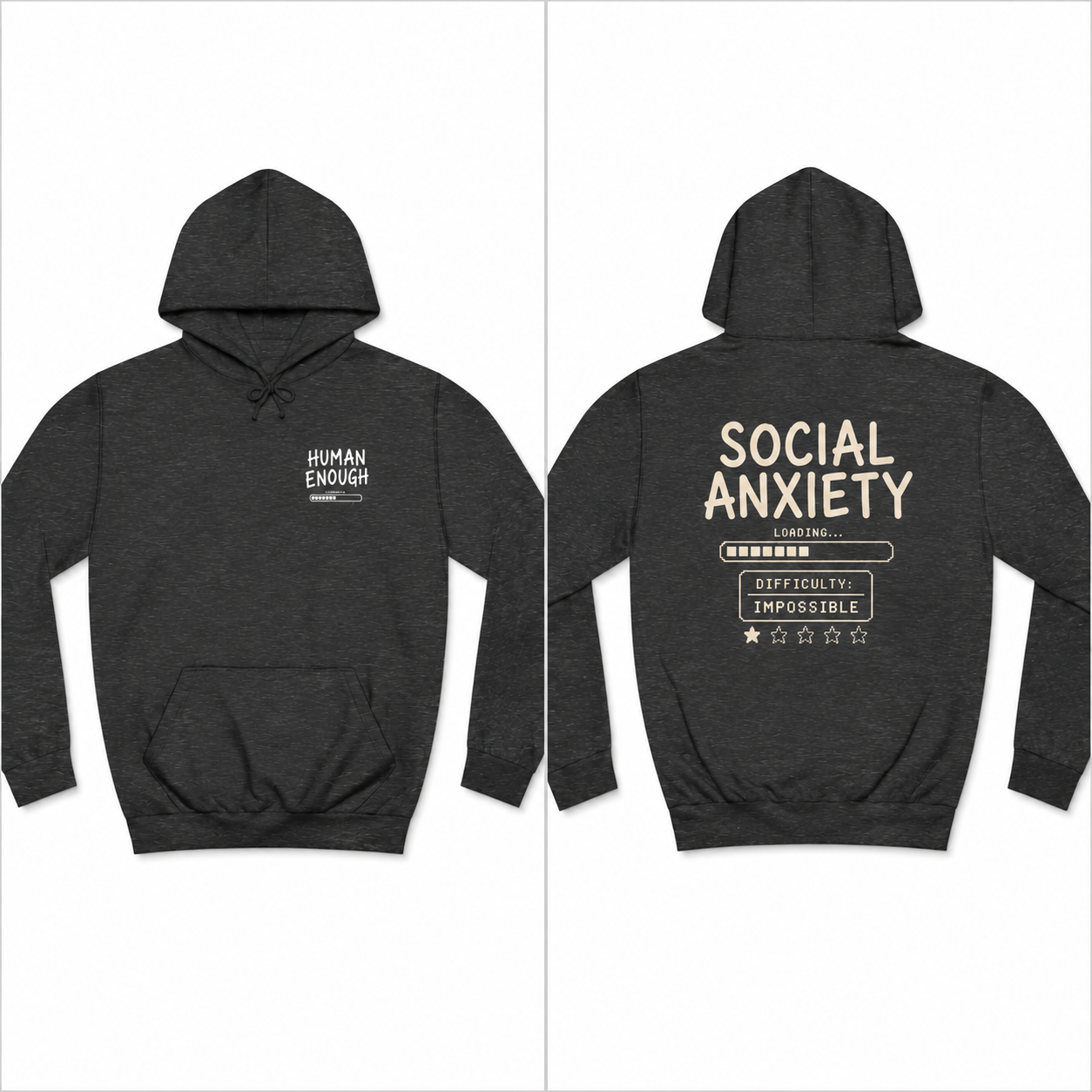 Social anxiety Human Enough dark hoodie front & back print