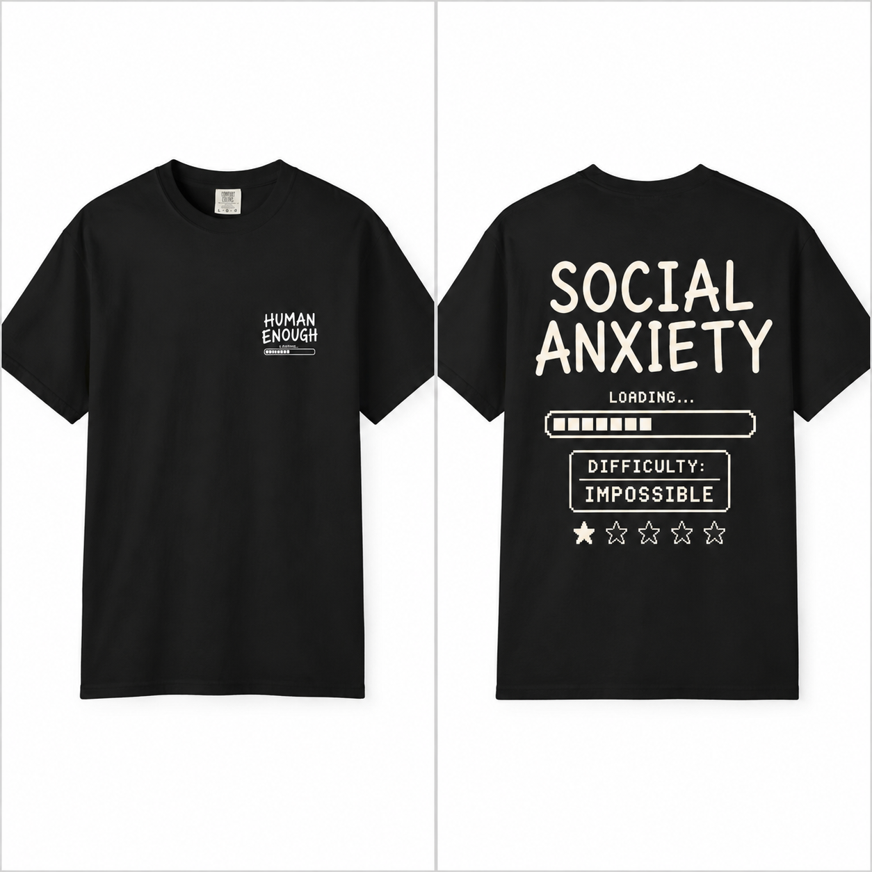 Social anxiety Human Enough front & back print