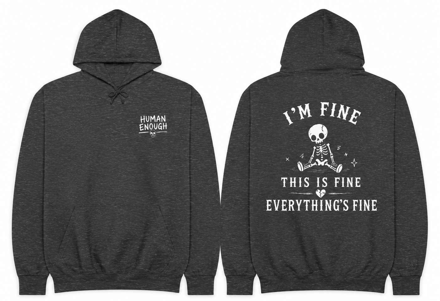 I'm fine Human Enough skull dark hoodie front & back print