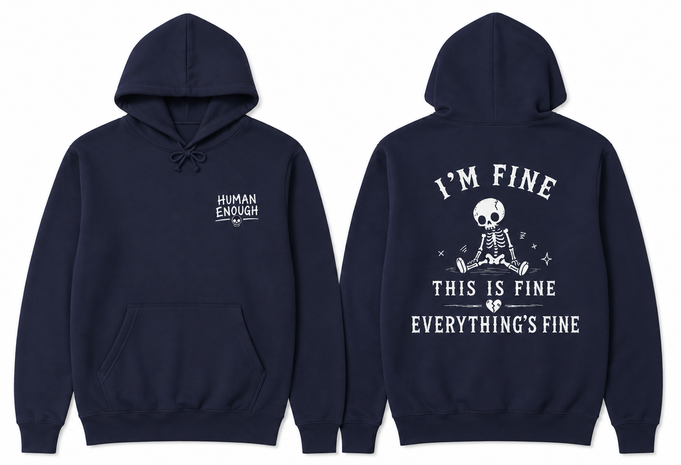 I'm fine Human Enough skull dark hoodie front & back print