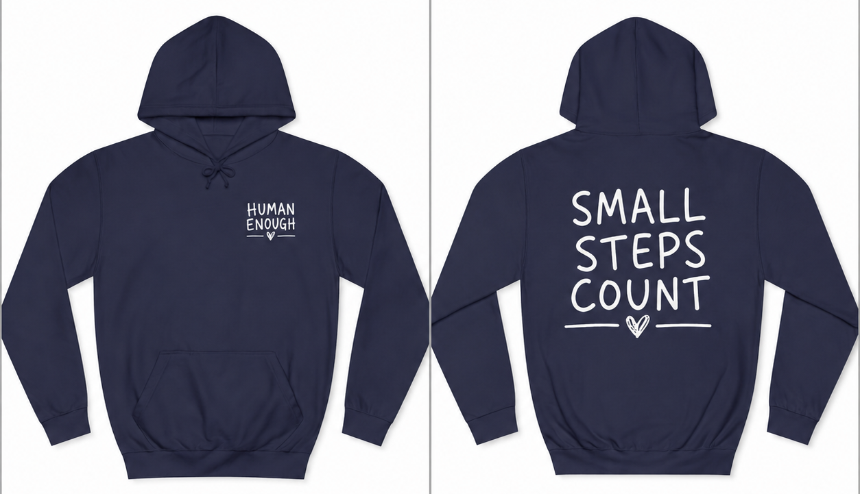 Small steps Human Enough dark hoodie front & back print