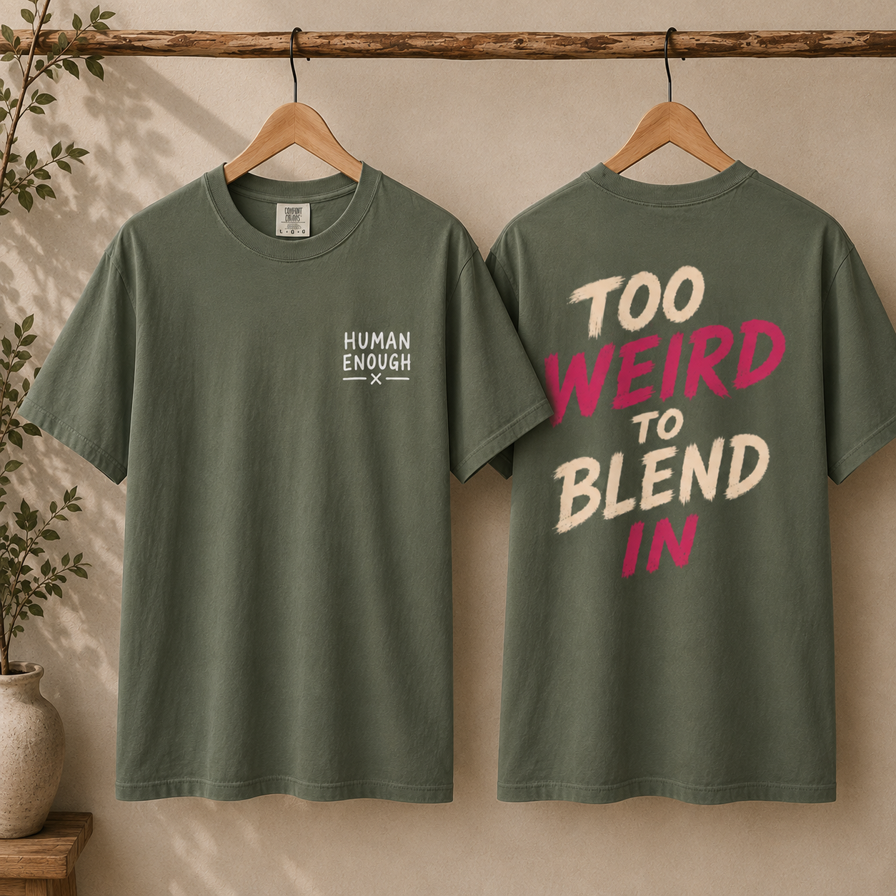 Too weird Human Enough front & back print