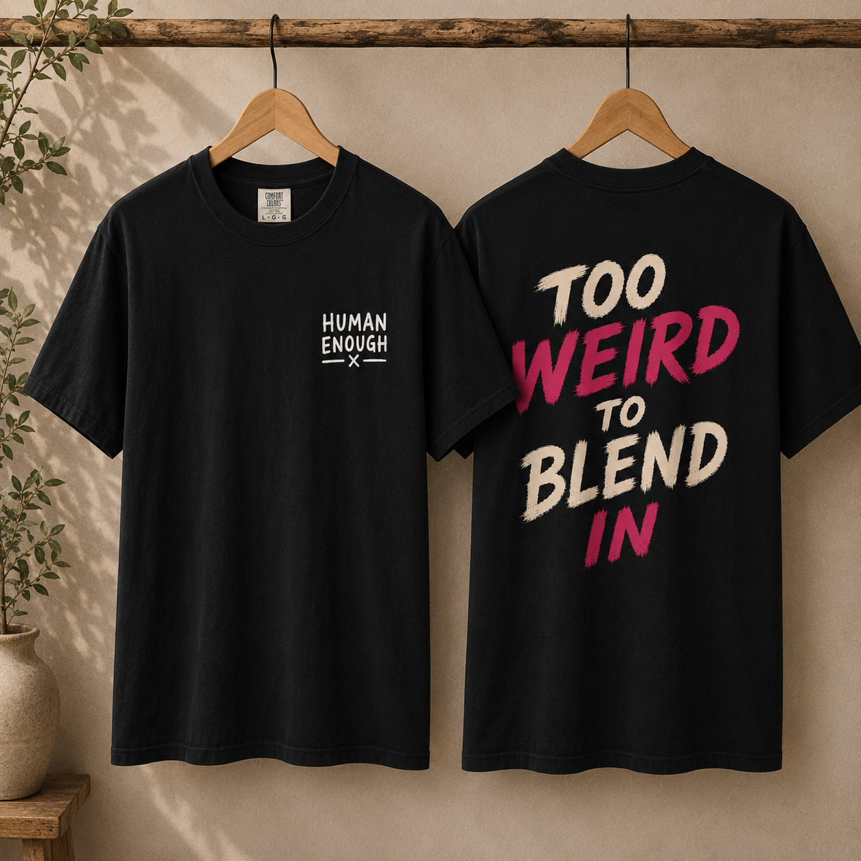 Too weird Human Enough front & back print