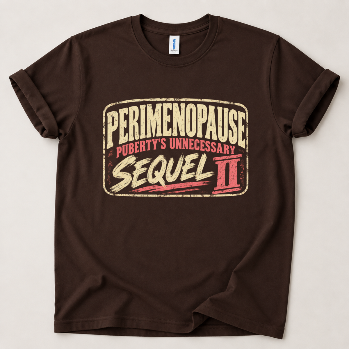 Perimenopause sequel T-Shirt