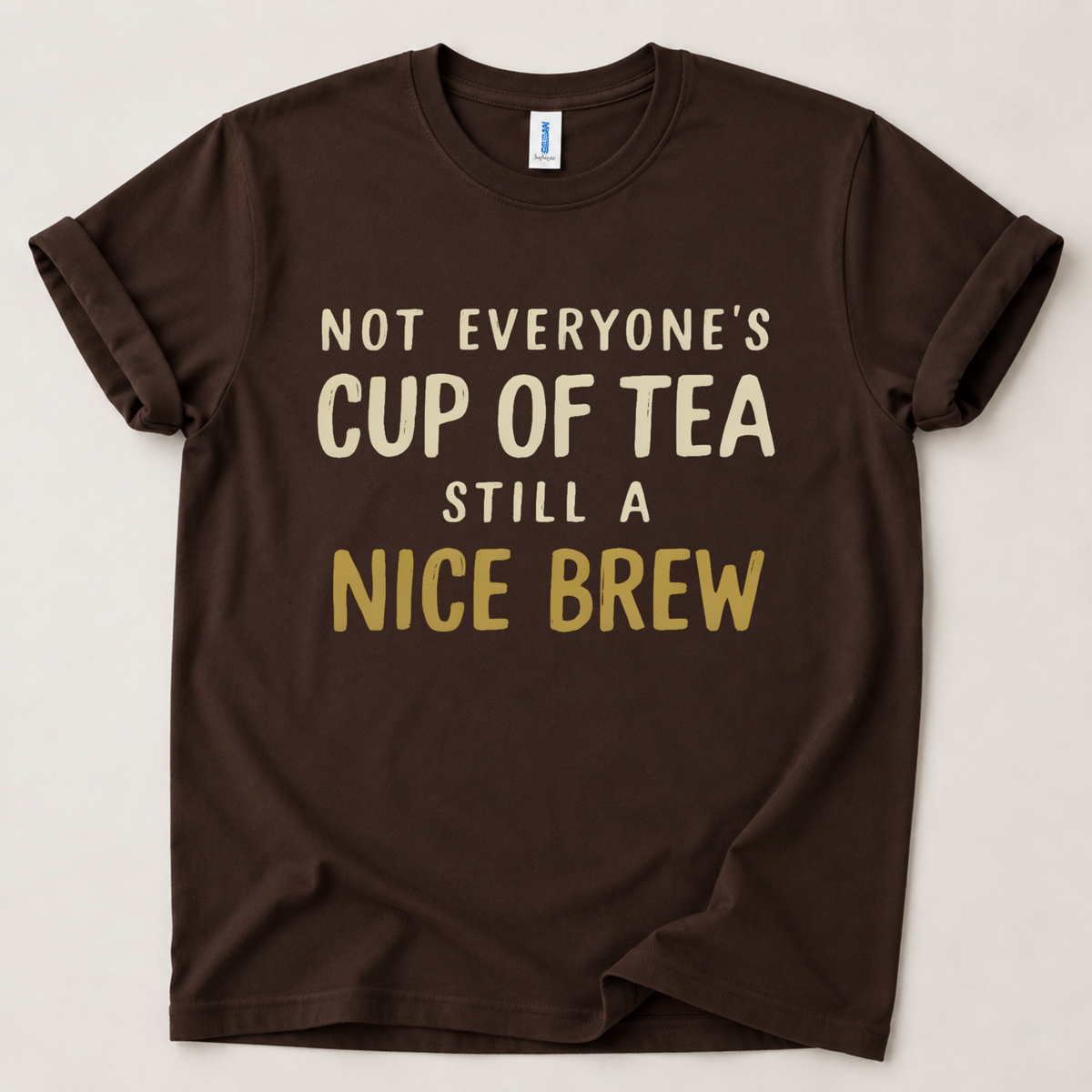 Not everyone's cup of tea T-Shirt