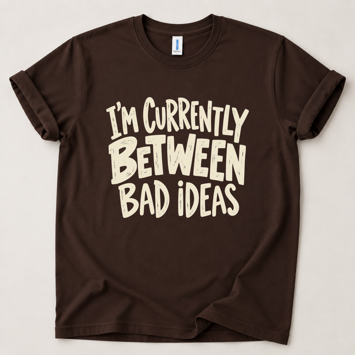 Currently between bad ideas T-Shirt