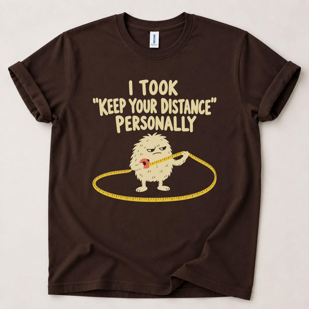 I took keep your distance personally T-Shirt