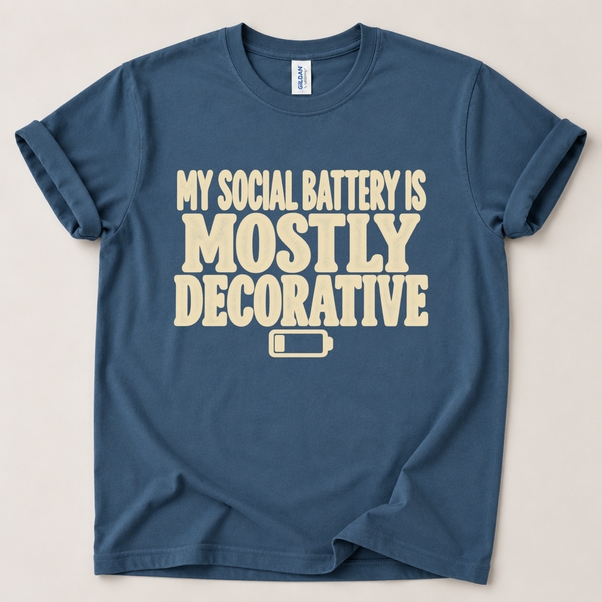 My social battery is mostly decorative T-Shirt