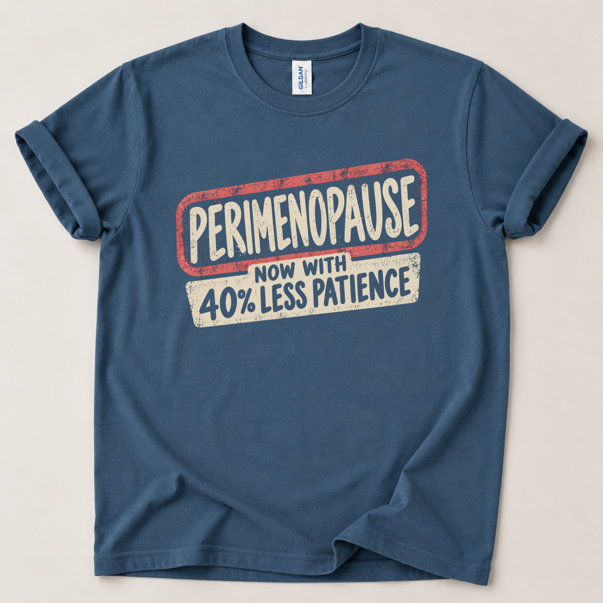 Perimenopause patience T-Shirt