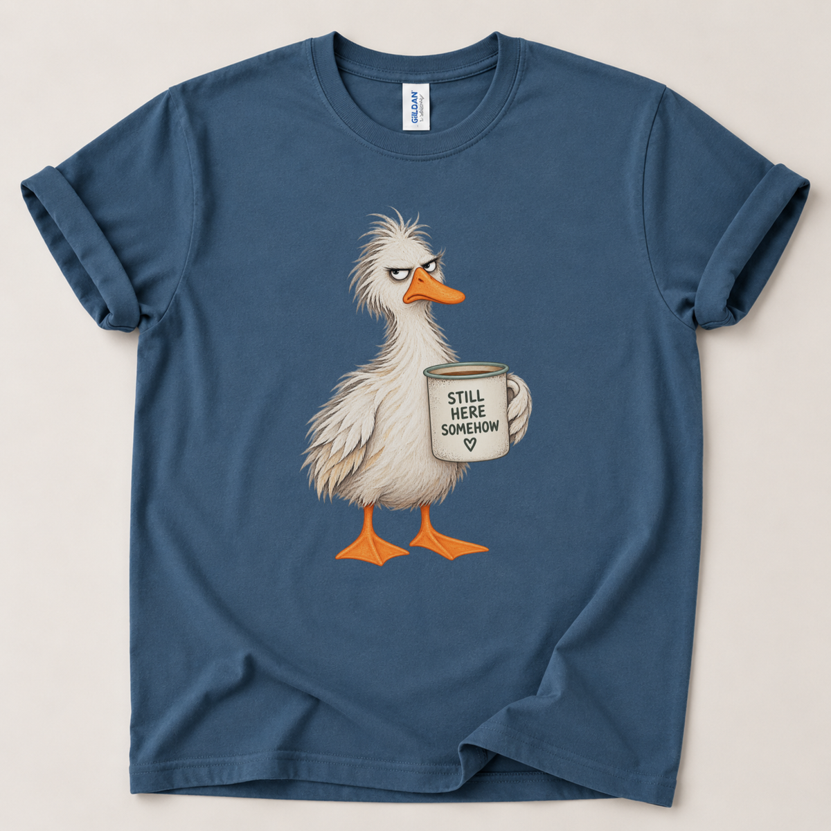 Still here somehow Duck T-Shirt