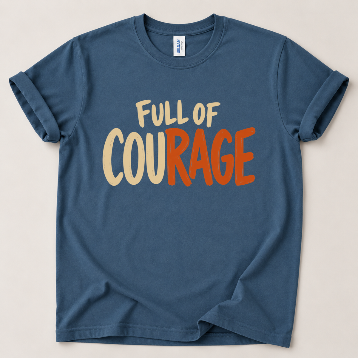 Full of courage T-Shirt