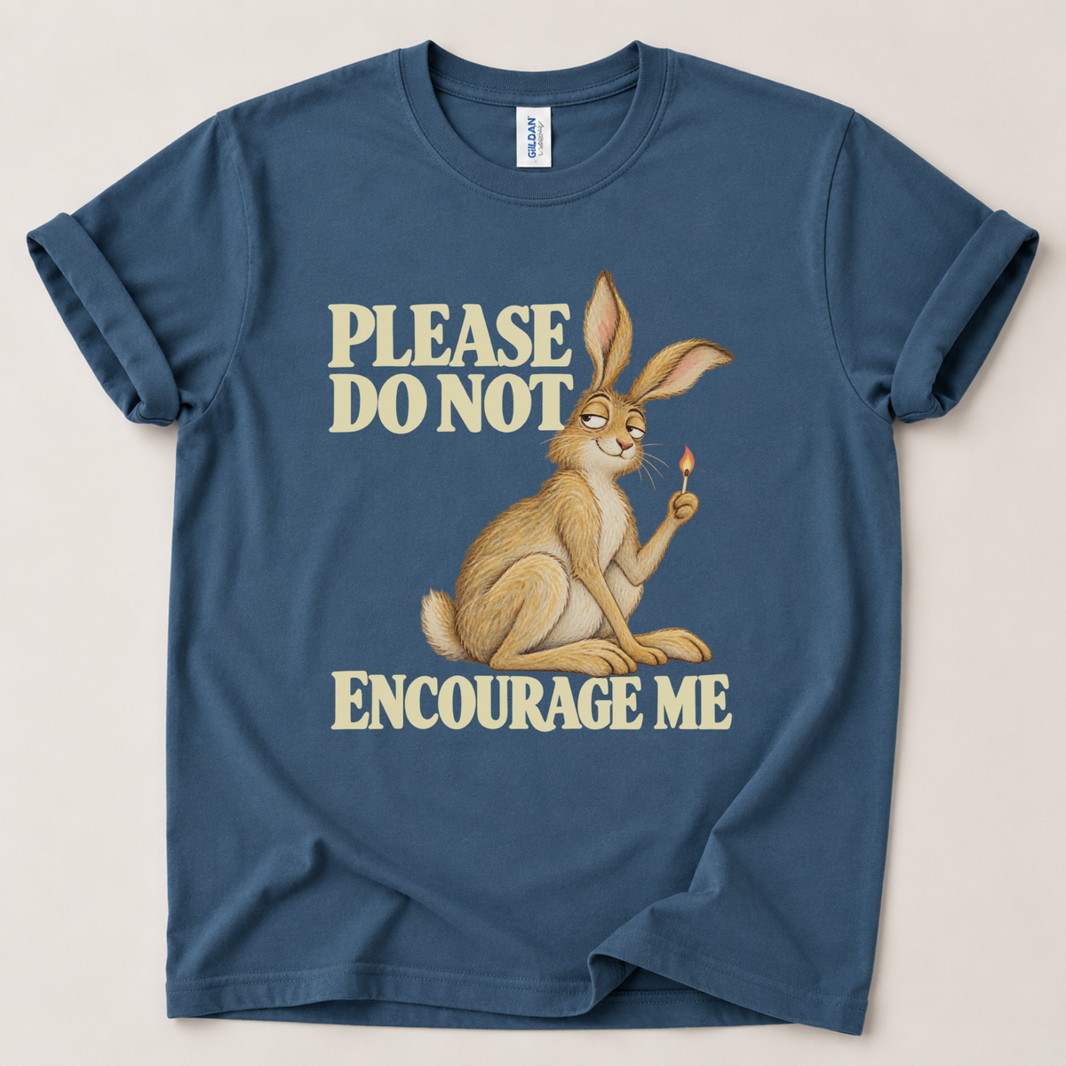 Please do not encourage me T-Shirt