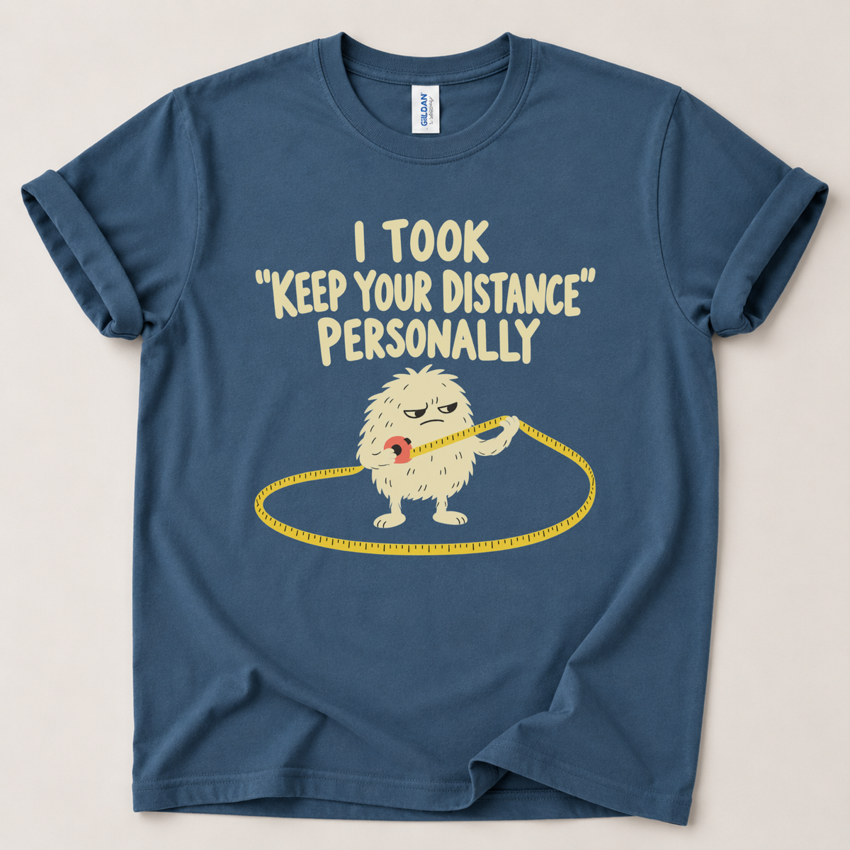 I took keep your distance personally T-Shirt