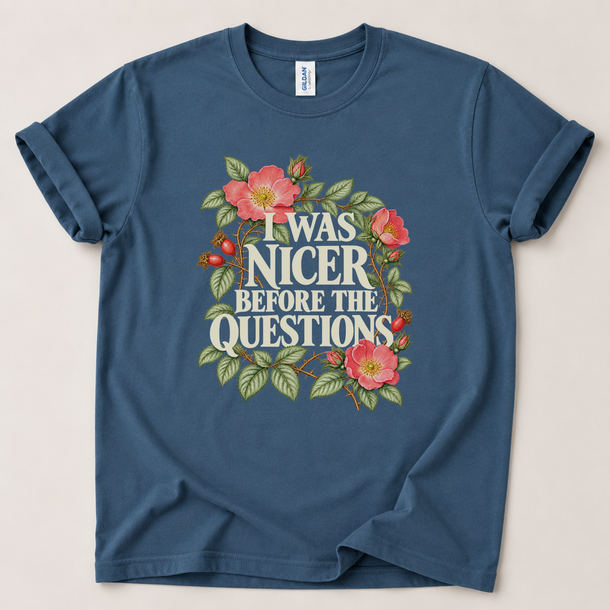 I was nicer before the questions T-Shirt