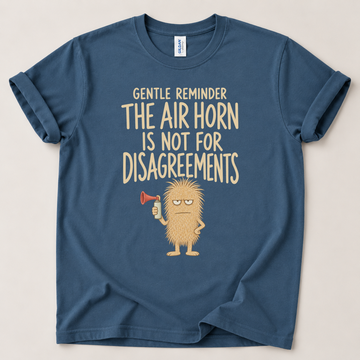 The air horn is not for disagreements T-Shirt