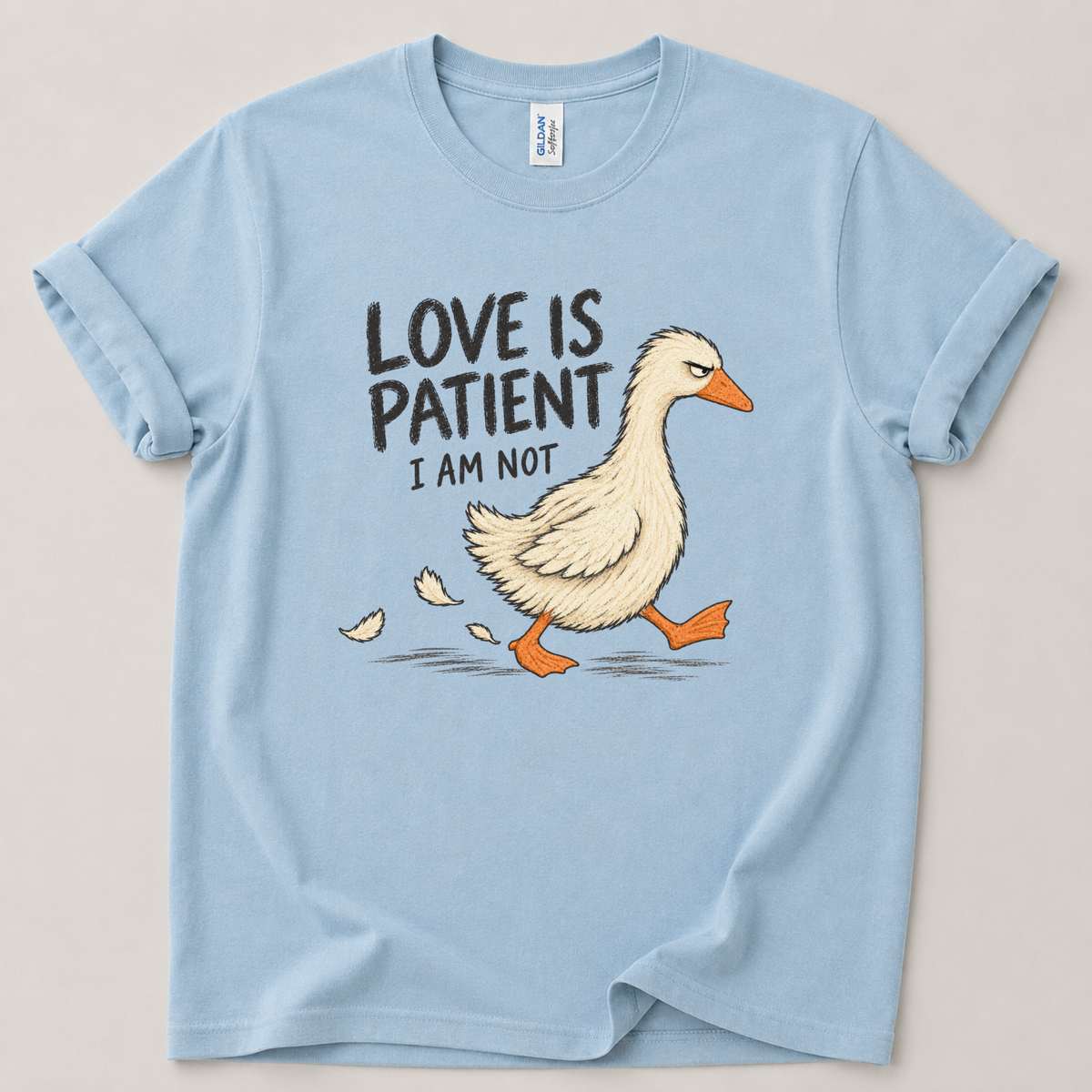 Love is patient I am not T-Shirt