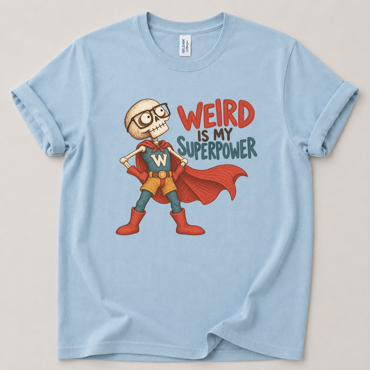 Weird is my superpower T-Shirt