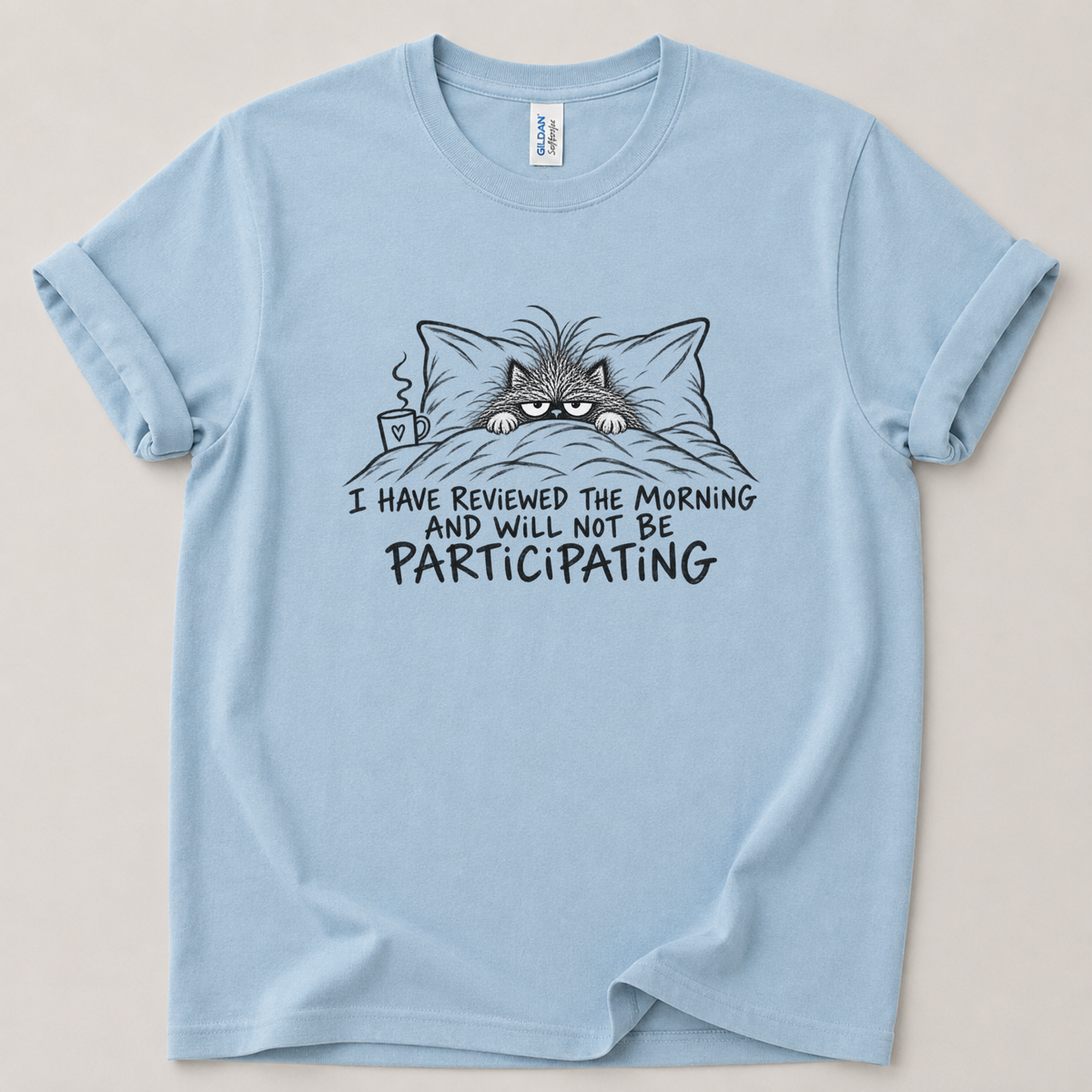 I have reviewed this morning T-Shirt