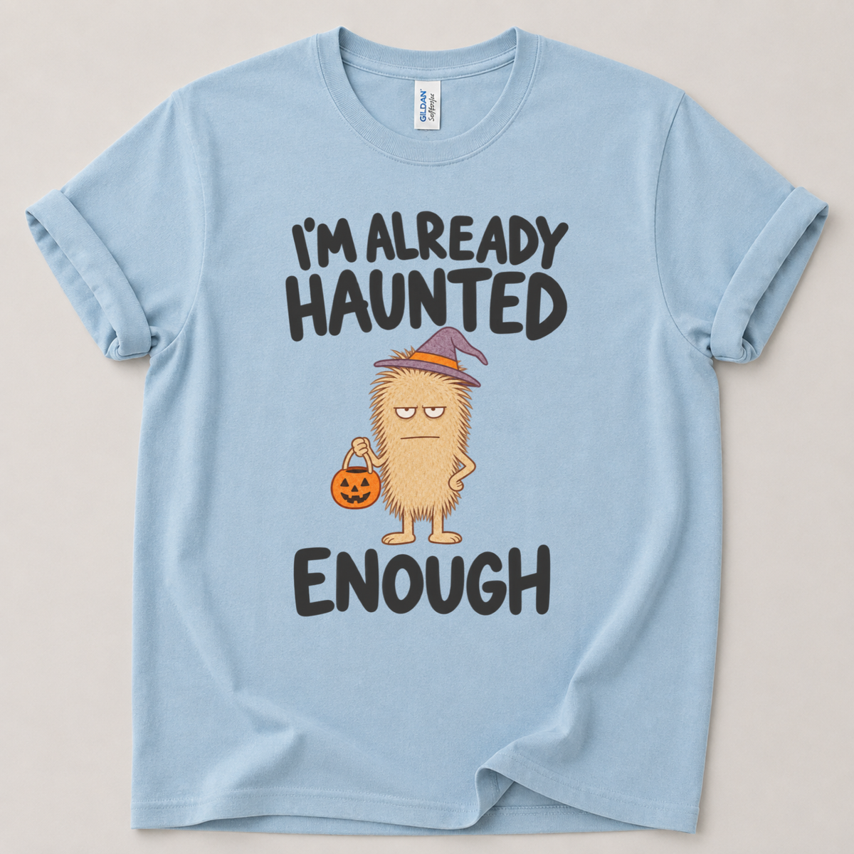 I'm already haunted Halloween T-Shirt