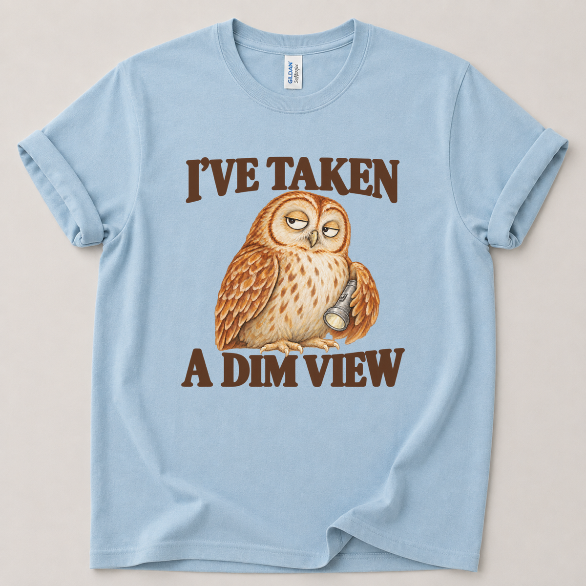 I've taken a dim view Owl T-Shirt