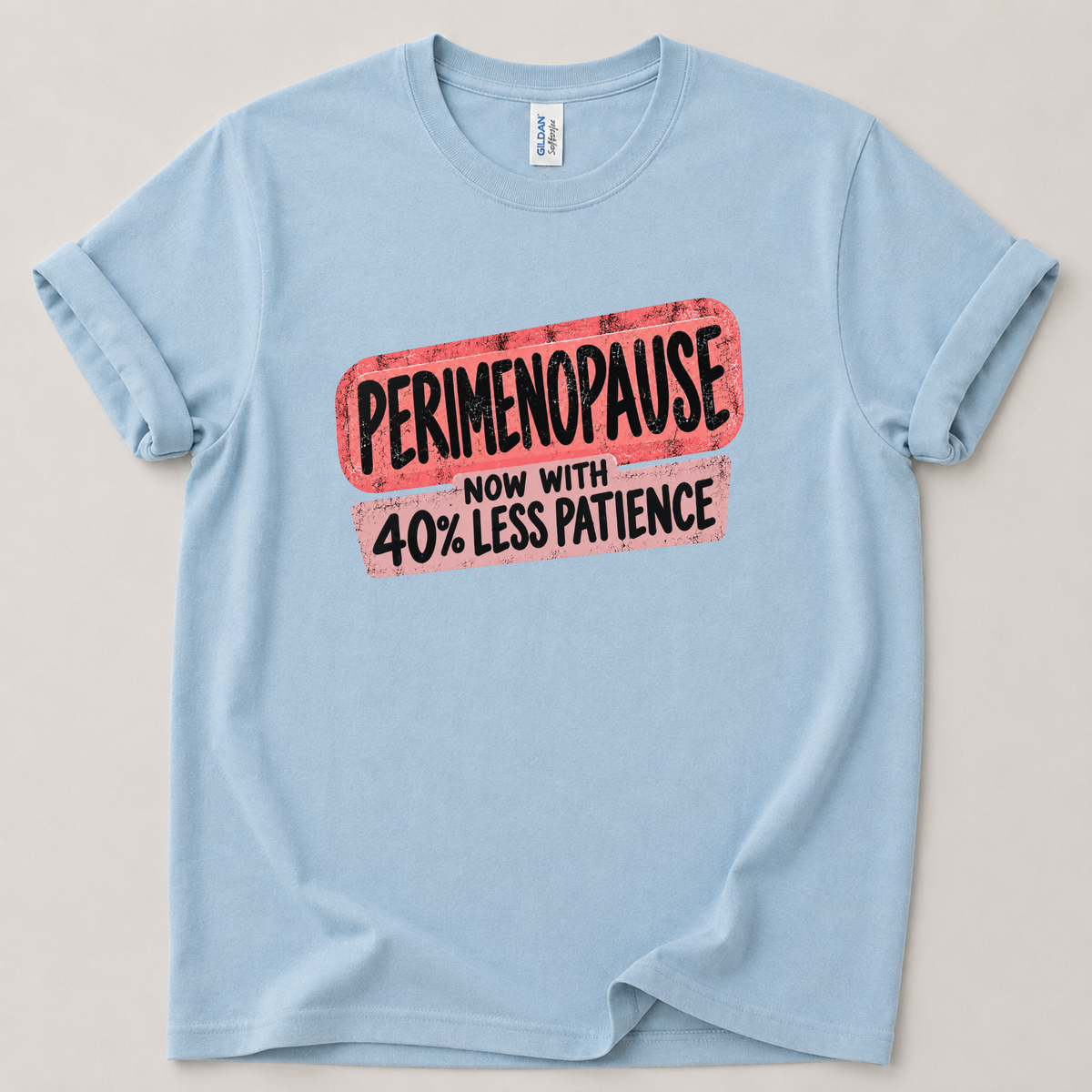 Perimenopause patience T-Shirt