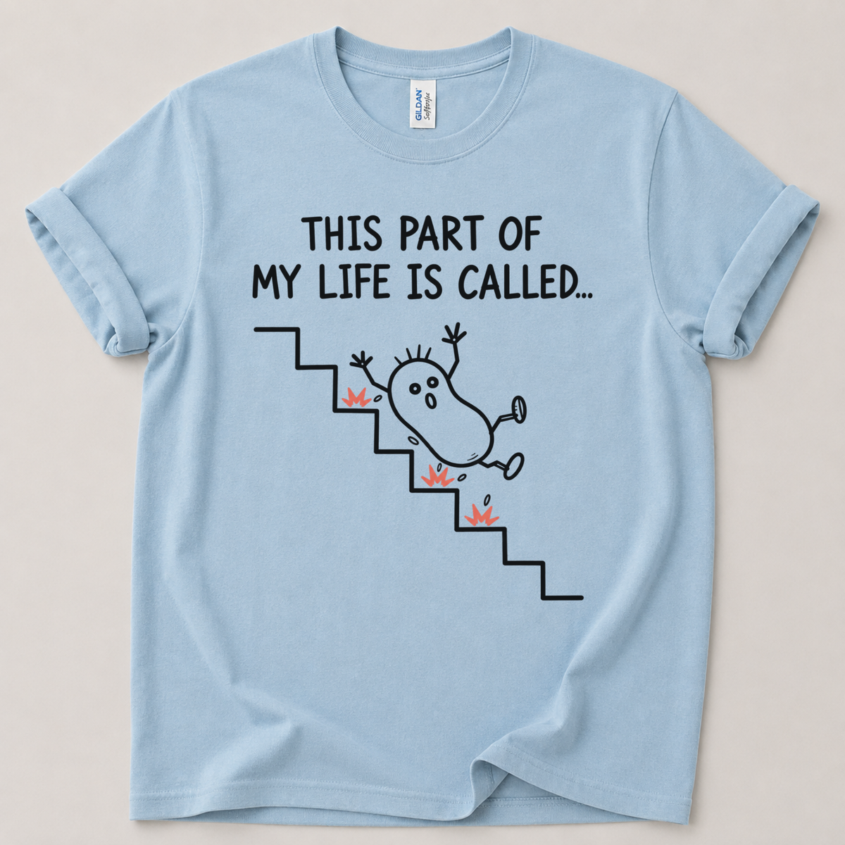This part of my life is called T-Shirt