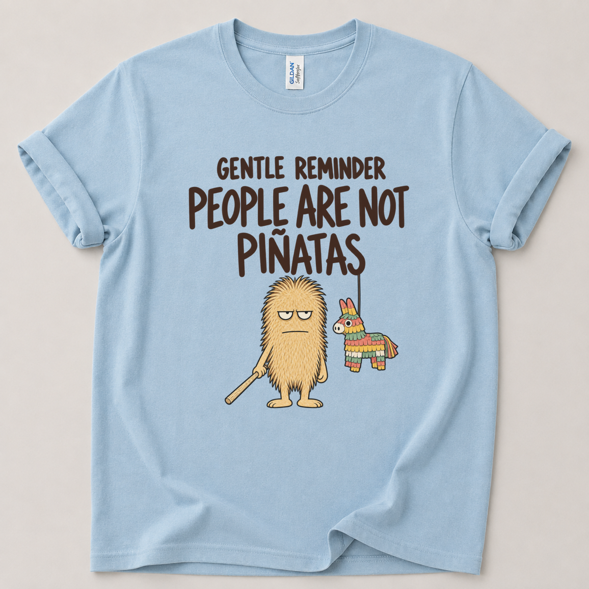 People are not Piñatas T-Shirt