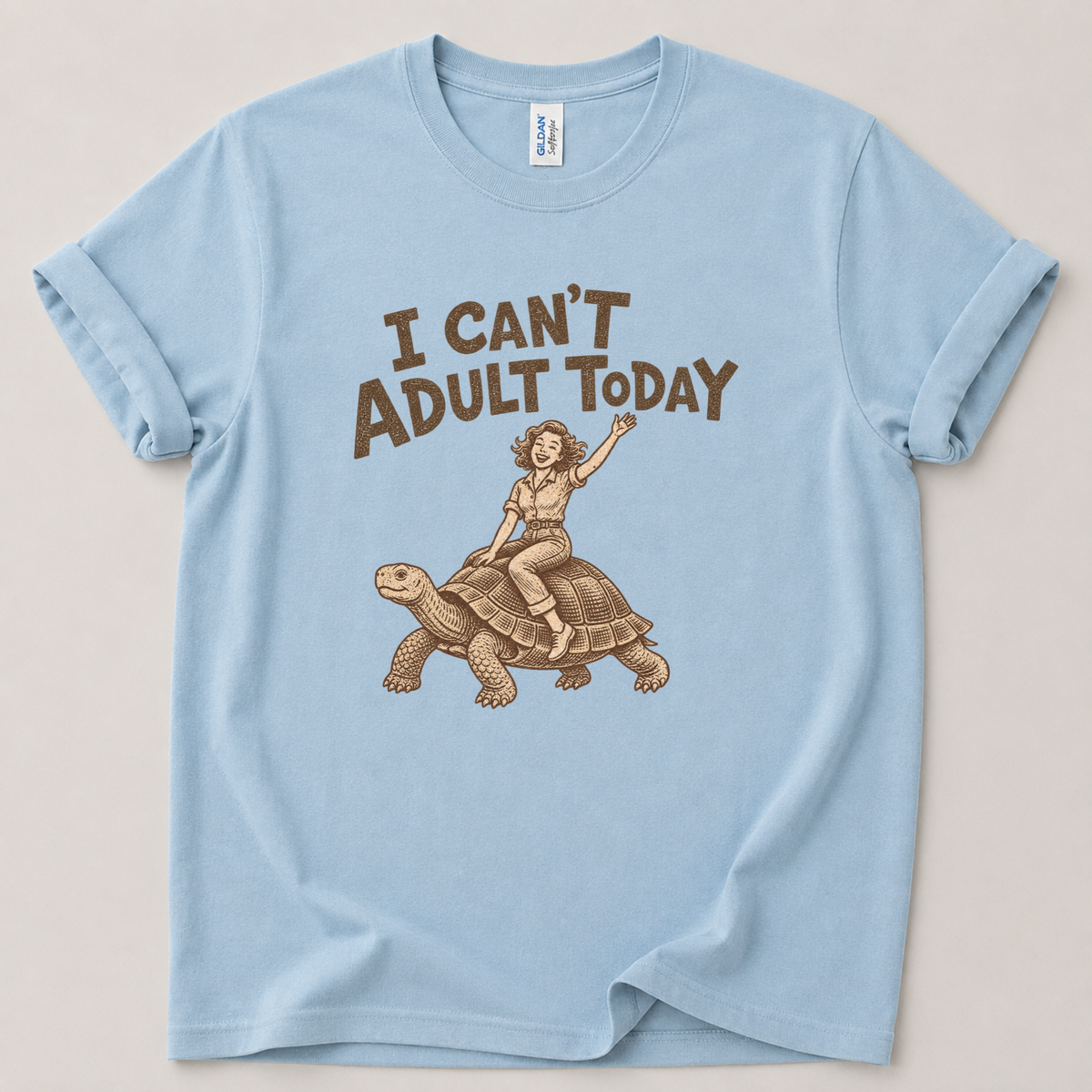 I can't adult today Tortoise T-Shirt