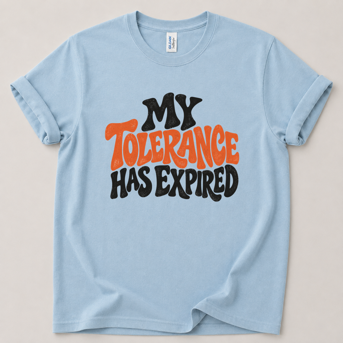 My tolerance has expired T-Shirt