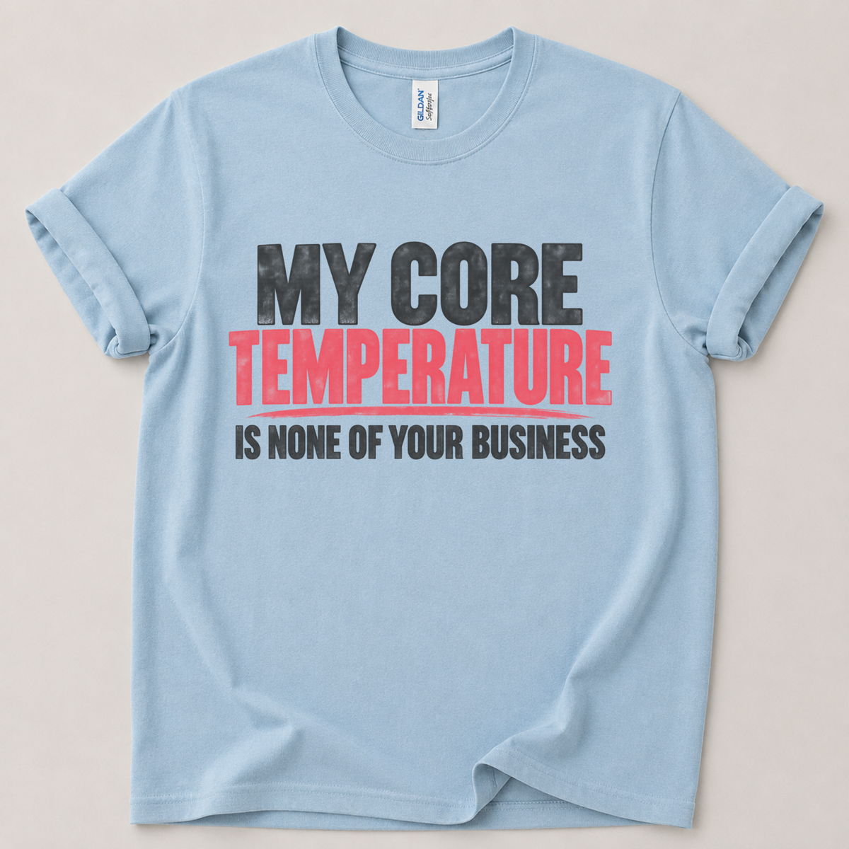 My core temperature T-Shirt