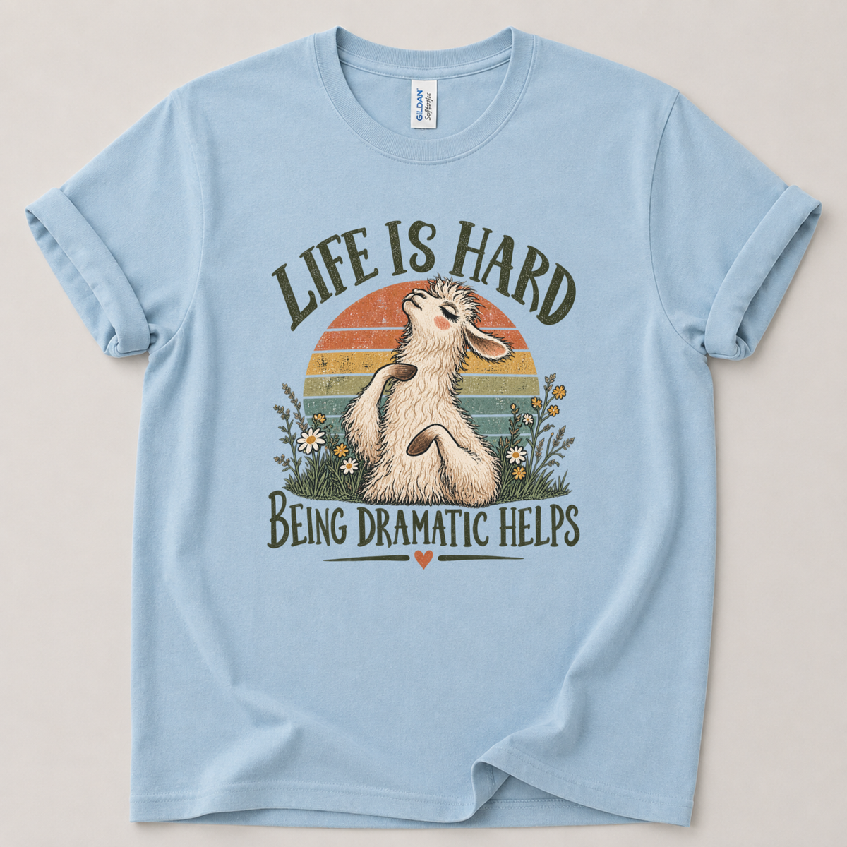 Life is hard Llama T-Shirt