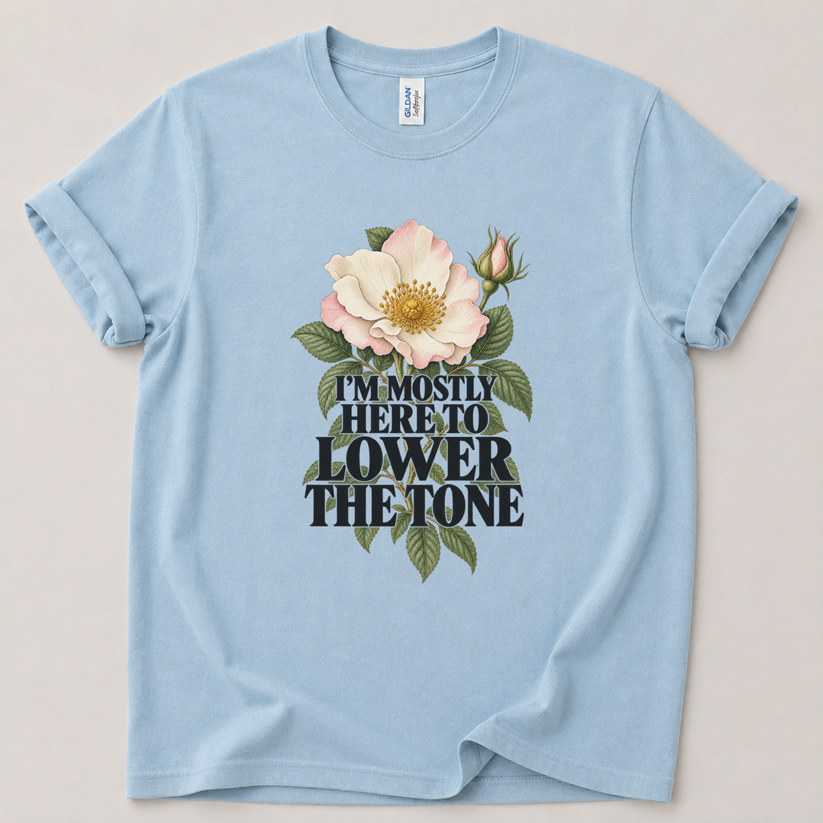 I'm mostly here to lower the tone T-Shirt