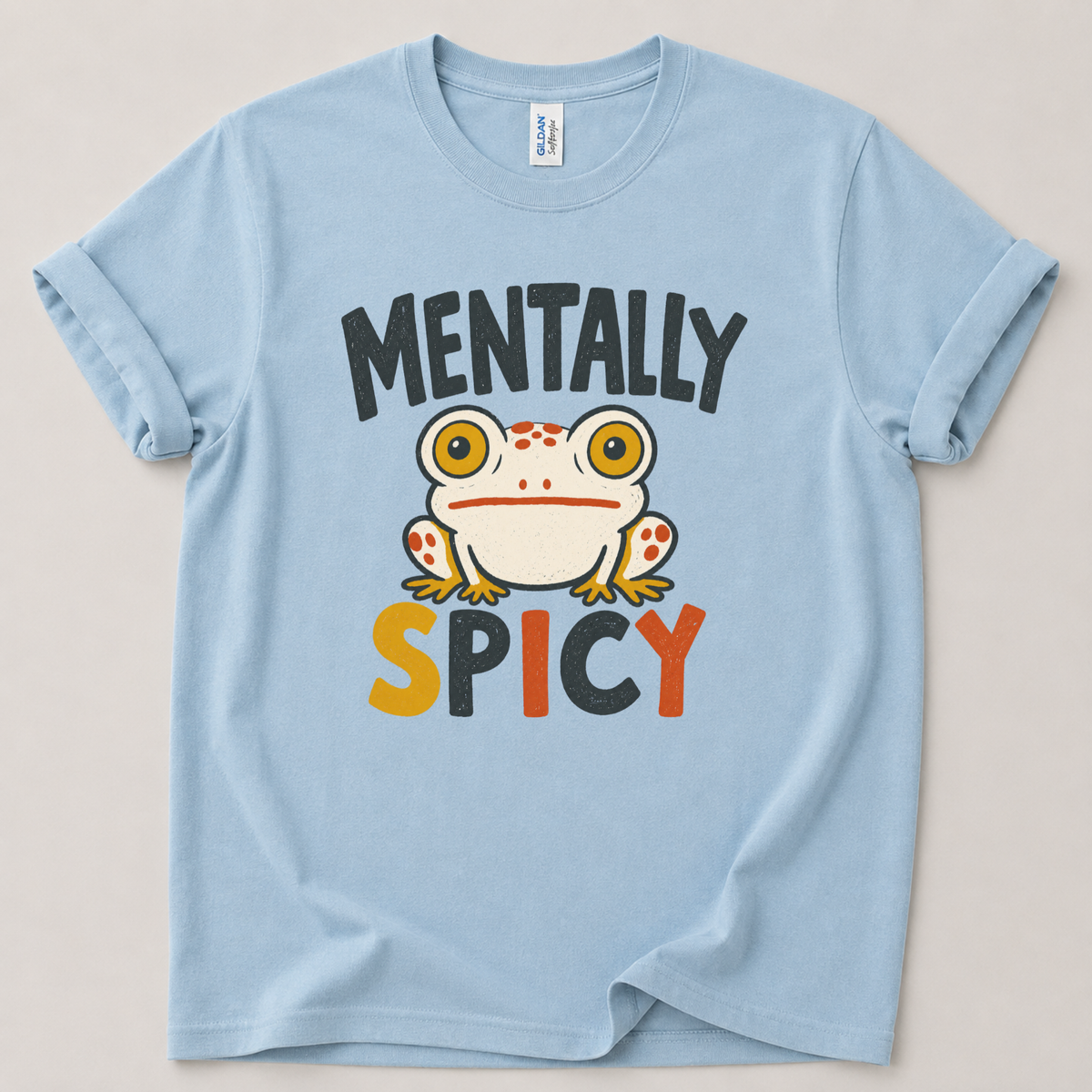 Mentally spicy frog T-Shirt