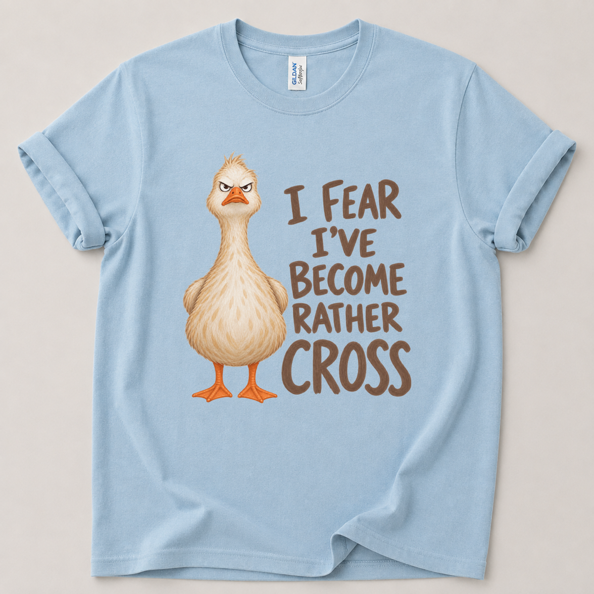 I fear I've become rather cross Goose T-Shirt