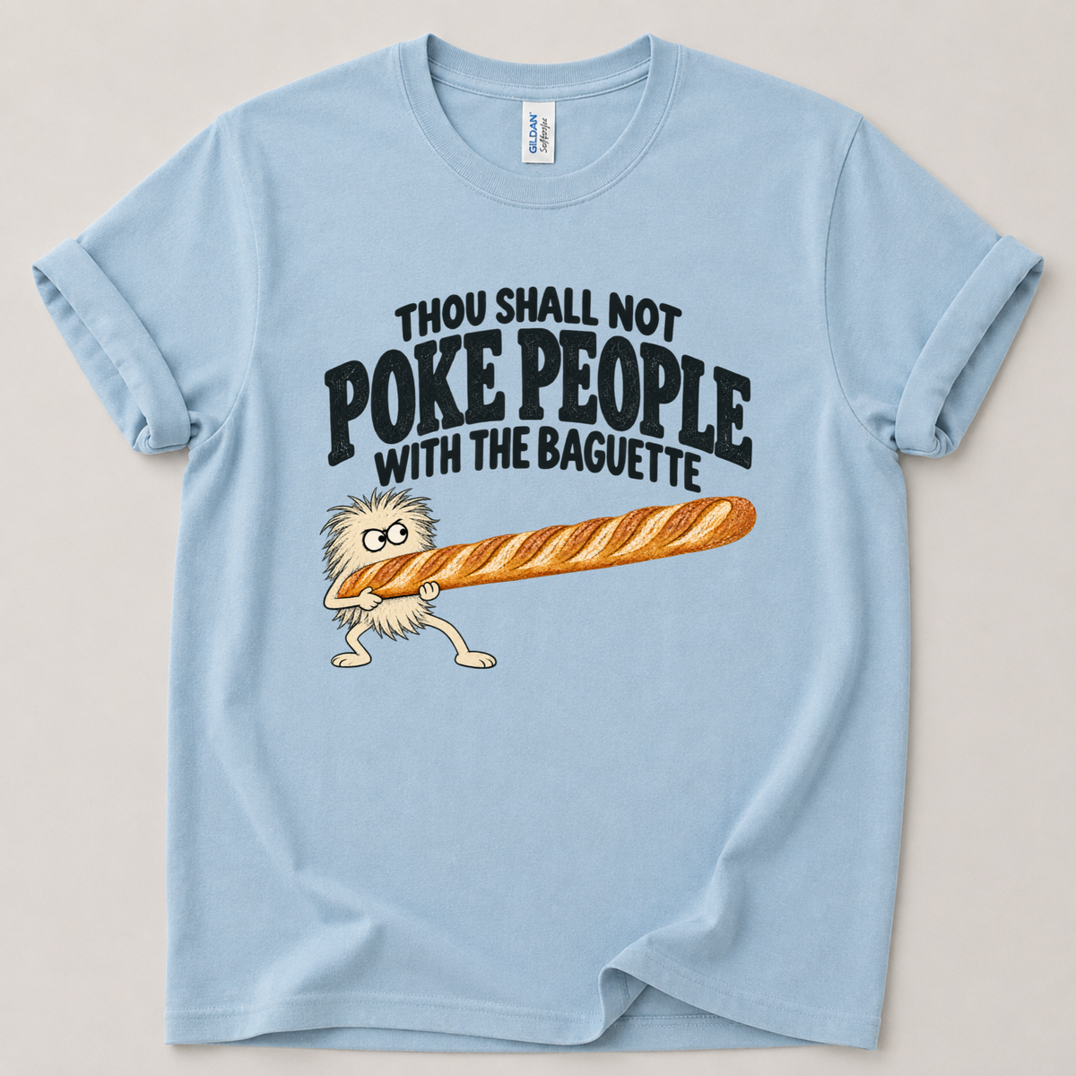 Thou shall not baguette T-Shirt