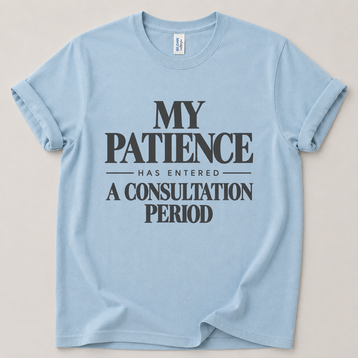 My patience has entered T-Shirt