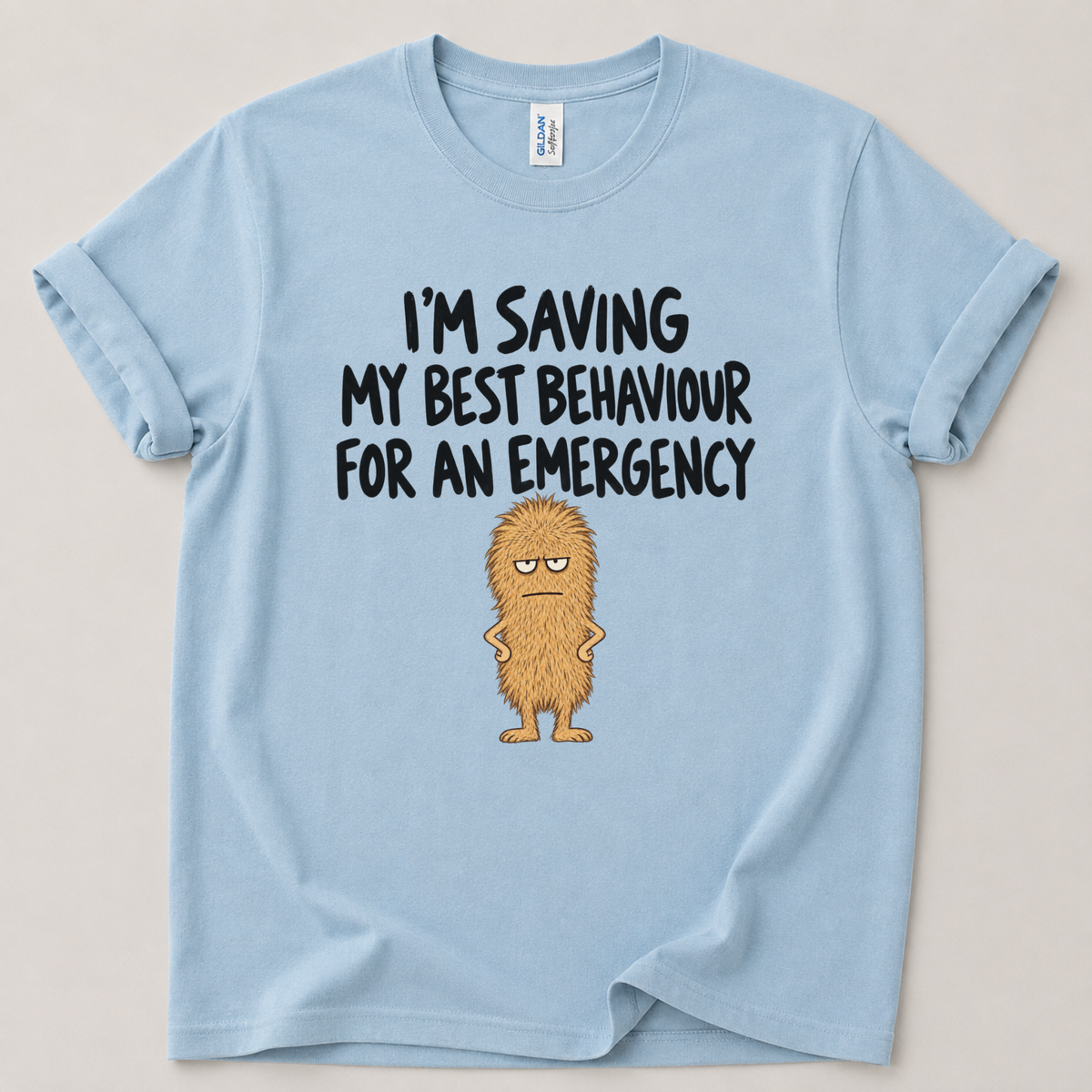 I'm saving my best behaviour T-Shirt