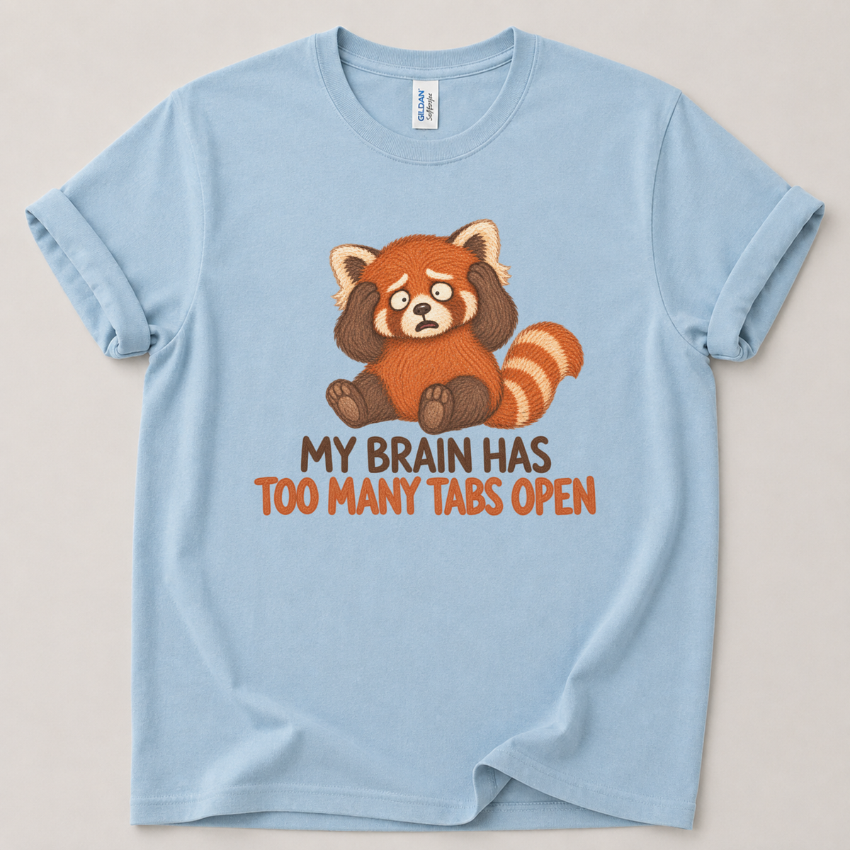 My brain has too many tabs open T-Shirt