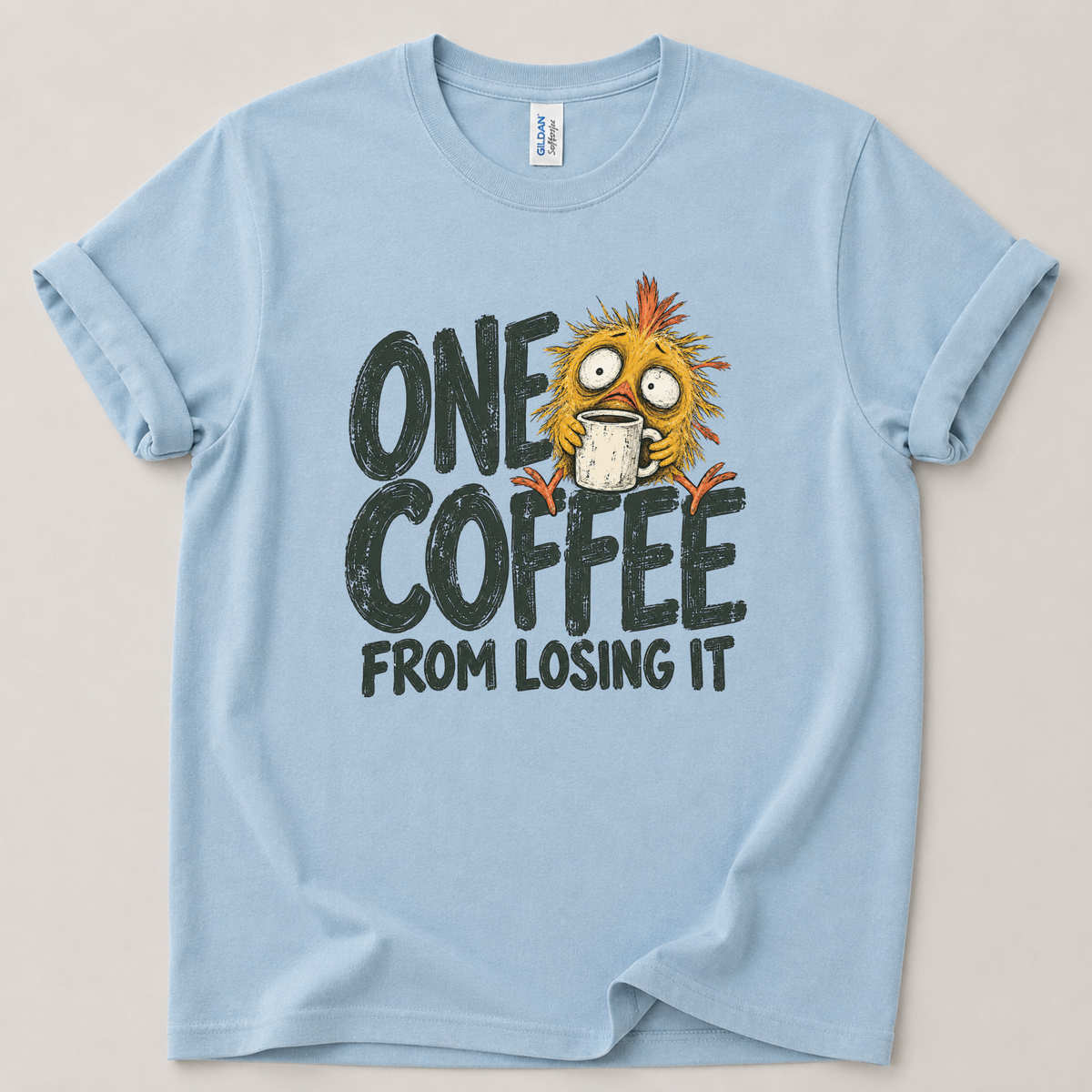 One coffee away from losing it T-Shirt
