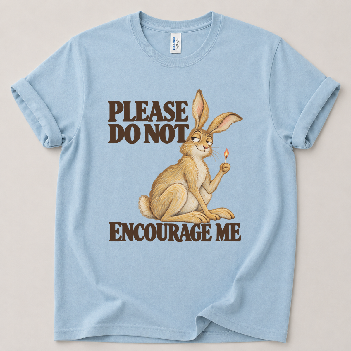 Please do not encourage me T-Shirt
