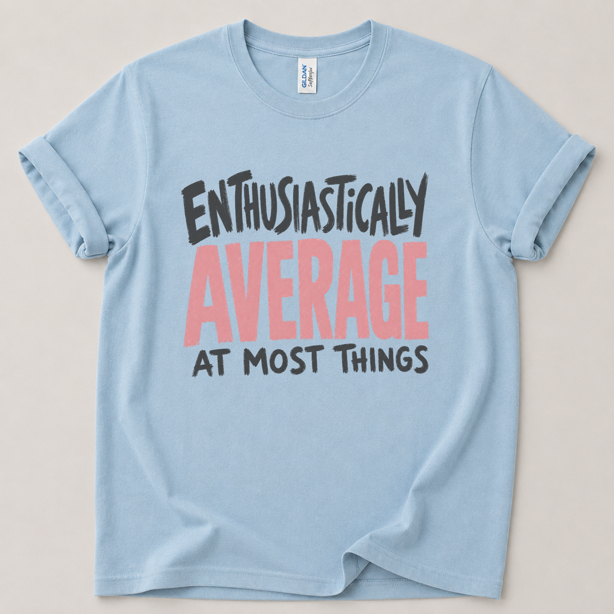 Enthusiastically average T-Shirt