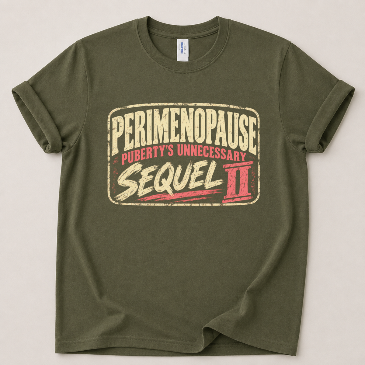 Perimenopause sequel T-Shirt