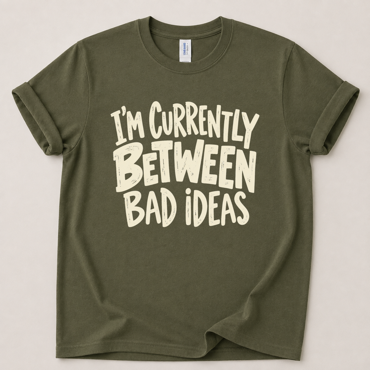 Currently between bad ideas T-Shirt