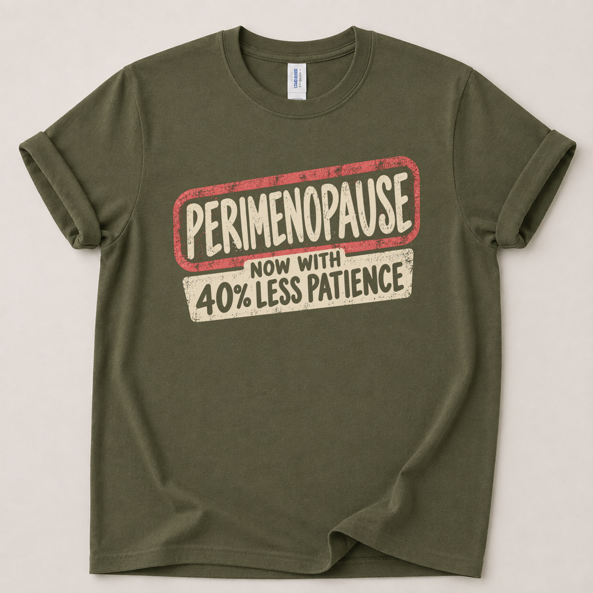 Perimenopause patience T-Shirt