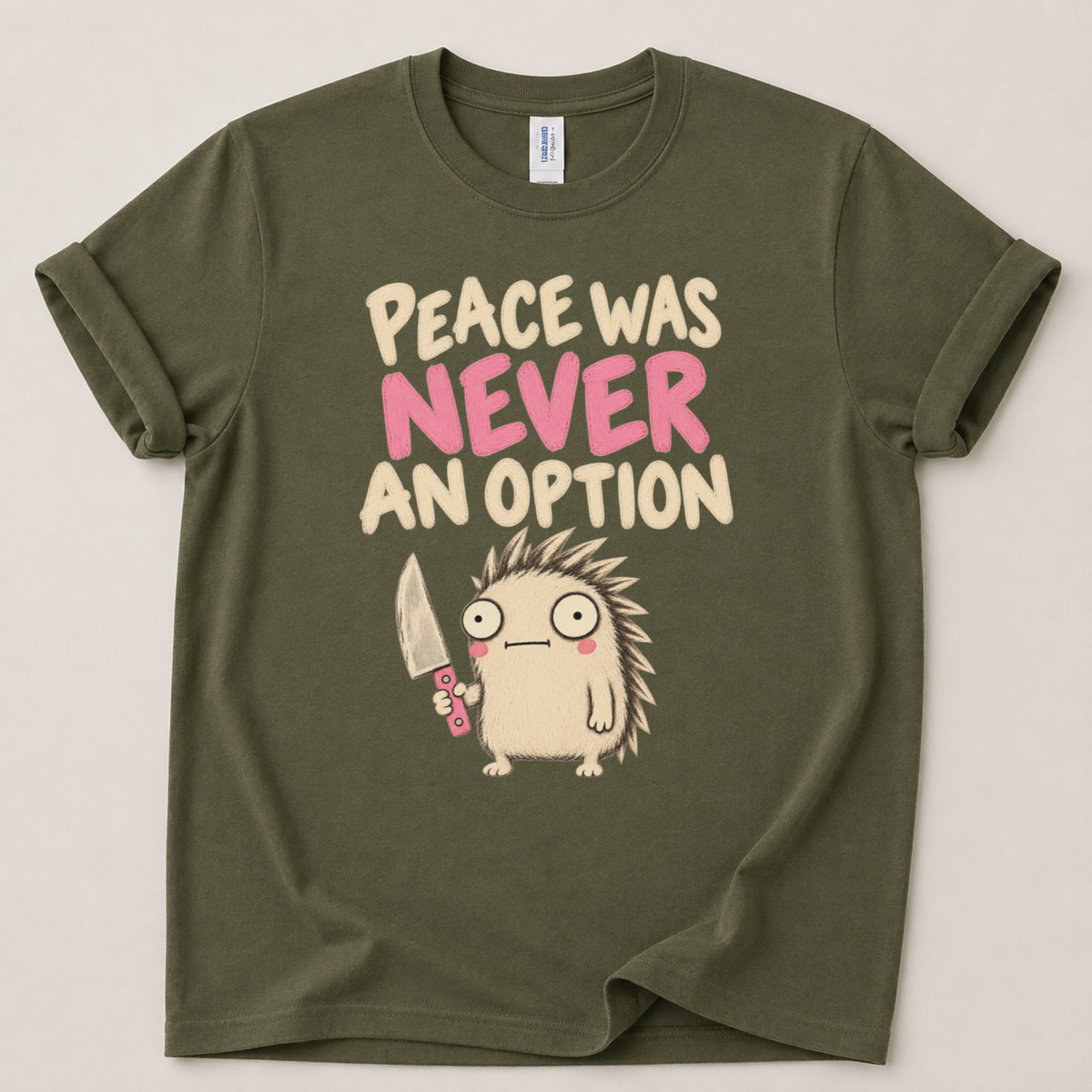 Peace was never an option T-Shirt