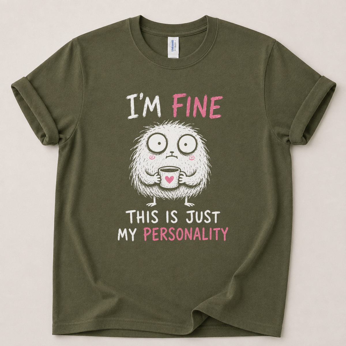 I'm fine this is my personality T-Shirt