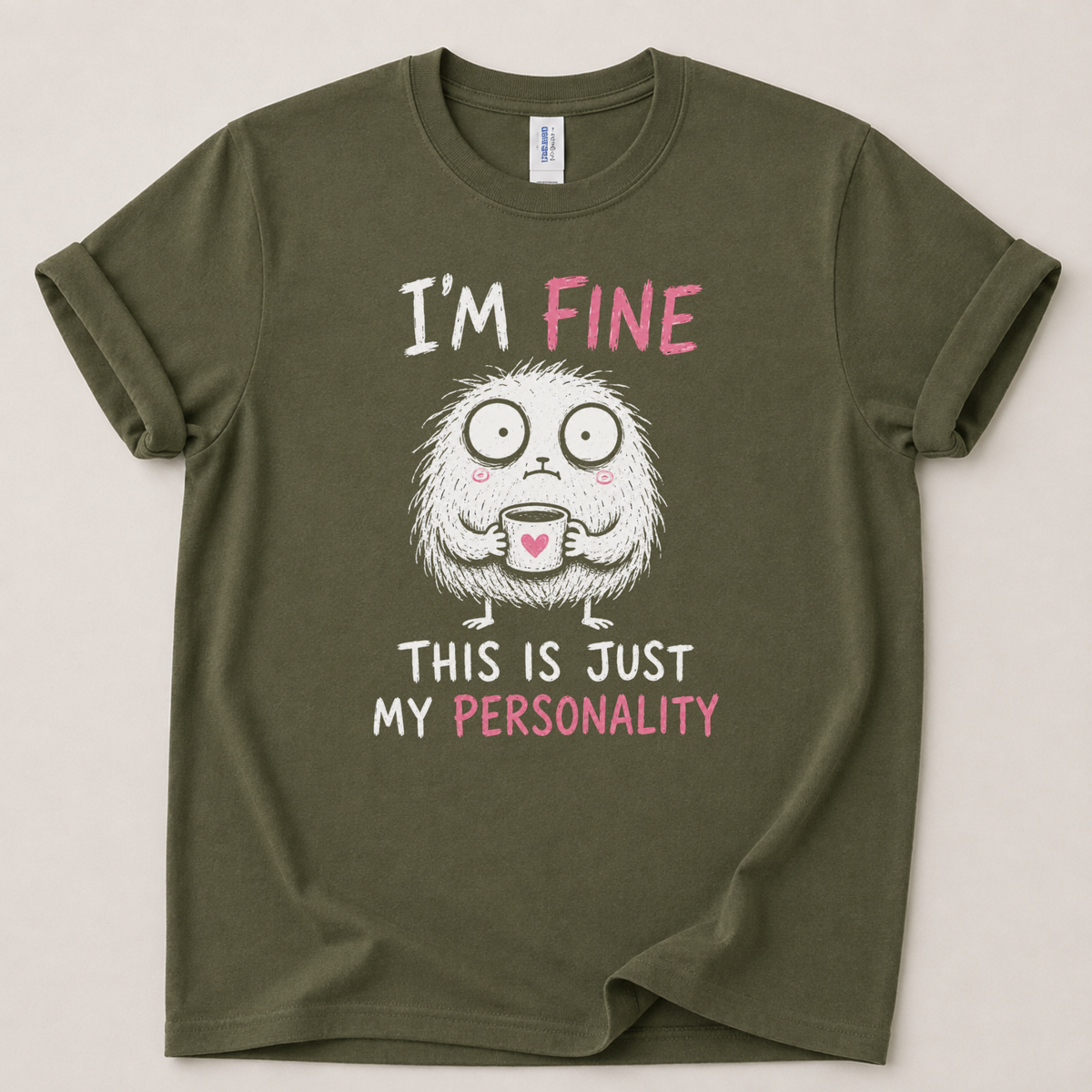 I'm fine this is my personality T-Shirt